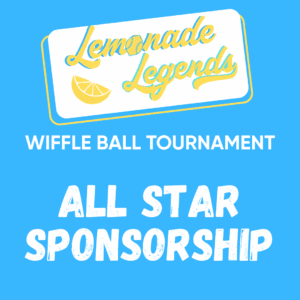 Lemonade Legends Wiffleball Tournament: All Star Team Sponsor